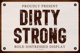 Dirty Strong Fonts for Bold Digital Projects